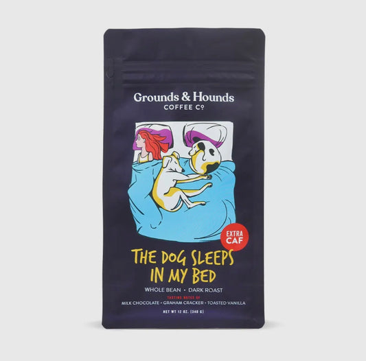 Dogs Sleeps in My Bed Coffee